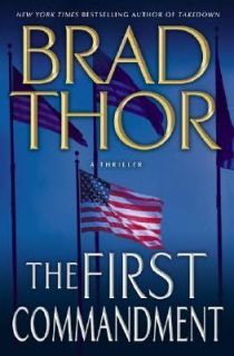 The First Commandment by Brad Thor 2007, Hardcover