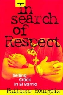 In Search of Respect Selling Crack in el Barrio No. 10 by Philippe I 