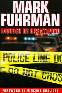 Murder in Brentwood by Mark Fuhrman 1997, Hardcover