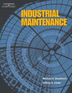 Industrial Maintenance by Michael E. Bru