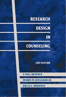 Research Design in Counseling by Bruce E. Wampold, P. Paul Heppner and 