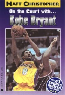 On the Court with Kobe Bryant by Matt Christopher 2001, Paperback 