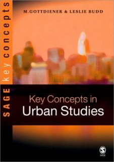 Key Concepts in Urban Studies by Leslie Budd and Mark Gottdiener 2005 