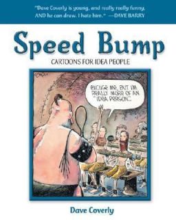 Speed Bump Cartoons for Idea People by Dave Coverly 2004, Paperback 