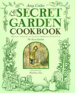 The Secret Garden Cookbook Recipes Inspired by Frances Hodgson Burnett 