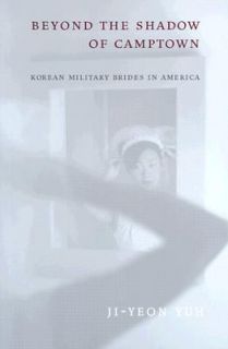 Beyond the Shadow of Camptown Korean Military Brides in America by Ji 