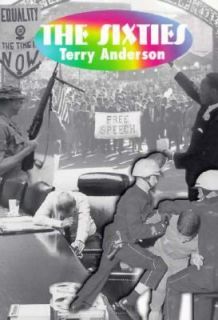 The Sixties by Terry H. Anderson 1998, Paperback, Student Edition of 