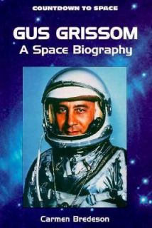   Grissom A Space Biography by Carmen Bredeson 1998, Hardcover