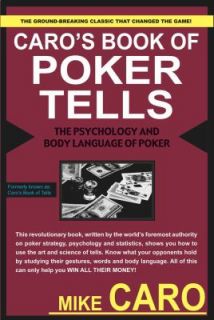 Caros Book of Poker Tells The Psychology and Body Language of Poker 