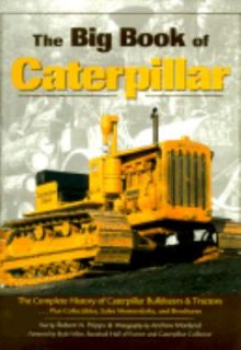 The Big Book of Caterpillar The Complete History of Caterpillar 
