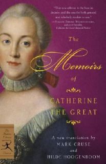 The Memoirs of Catherine the Great by Catherine the Great 2006 