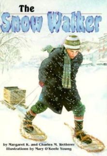 The Snow Walker by Margaret K. Wetterer and Charles M. Wetterer 1998 