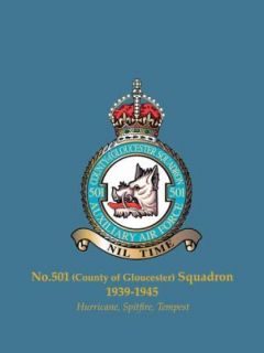 No. 501 County of Gloucester Squadron, 1939 1945 Hurricane, Spitfire 