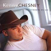 Everywhere We Go by Kenny Chesney CD, Mar 1999, BNA