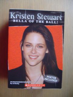 Jo Hurley   Kristen Stewart Bella Of The Ball   Unauthorised Biography