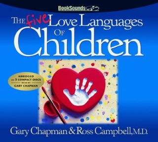 The Five Love Languages of Children by Gary D. Chapman and Ross 