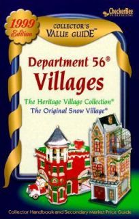 Department 56 Villages Value Guide by CheckerBee Publishing Staff 1999 