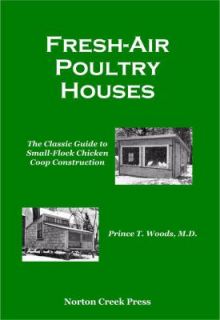 Fresh Air Poultry Houses The Classic Guide to Open Front Chicken Coops 