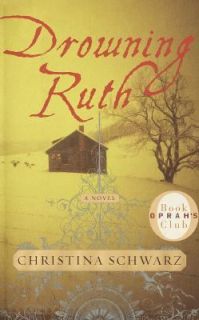 Drowning Ruth by Christina Schwarz 2000, Hardcover
