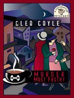 Murder Most Frothy Bk. 4 by Cleo Coyle 2007, Paperback, Revised, Large 