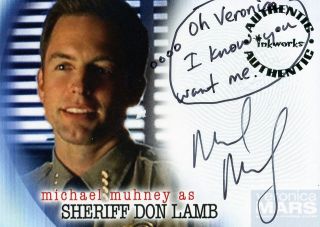 VERONICA MARS MICHAEL MUHNEY A22 AUTOGRAPH WITH SAYING a