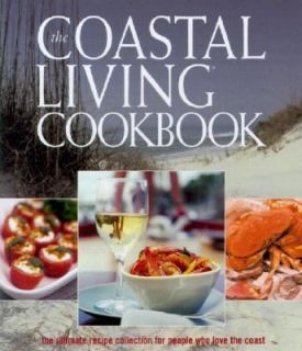 The Coastal Living Cookbook 2004, Hardcover