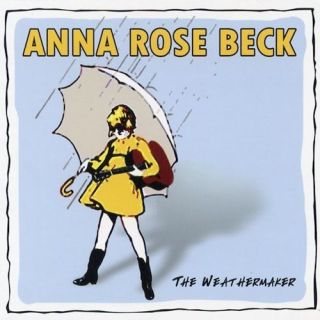 CD Anna Rose Beck   The Weathermaker