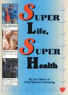 Super Life, Super Health by FC and A Publishing Staff 1997, Hardcover 