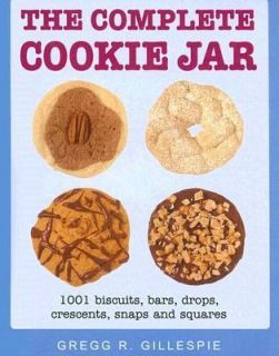 The Complete Cookie Jar by Gregg R. Gillespie 2005, Paperback 