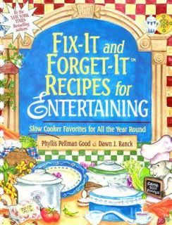 Fix It and Forget It Recipes for Entertaining Slow Cooker Favorites 
