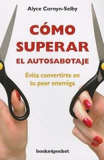   Superar el Autosabotaje by Alyce Cornyn Selby 2010, Paperback