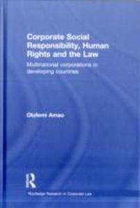 Corporate Social Responsibility Human Rights and the Law Human Rights 