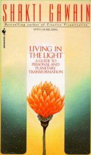 Living in the Light A Guide to Personal and Planetary Transformation 