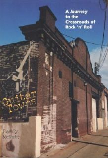 Guitar Towns A Journey to the Crossroads of Rock n Roll by Randy 