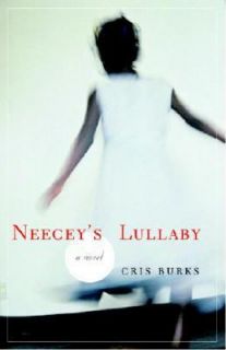 Neeceys Lullaby by Cris Burks 2006, Paperback