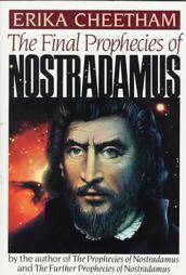 The Final Prophecies of Nostradamus by Erika Cheetham 1989, Paperback 