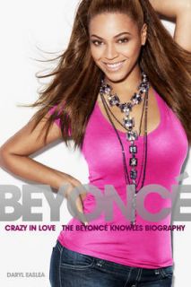   Love The Beyonce Knowles Biography by Daryl Easlea (Paperback, 2011
