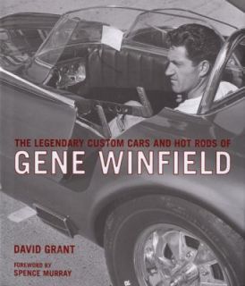  and Hot Rods of Gene Winfield by David Grant 2008, Hardcover