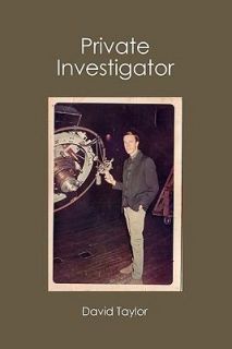 Private Investigator by David Robert Taylor 2008, Paperback