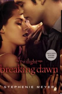 Breaking Dawn by Stephenie Meyer 2011, Paperback, Movie Tie In