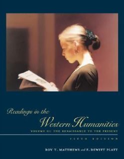 Readings in the Western Humanities Vol. 2 by Dewitt Platt and Roy 