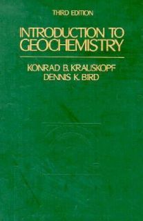 Introduction to Geochemistry by Dennis K. Bird and Konrad B. Krauskopf 