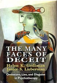 The Many Faces of Deceit Omissions, Lies and Disguise in Psychotherapy 
