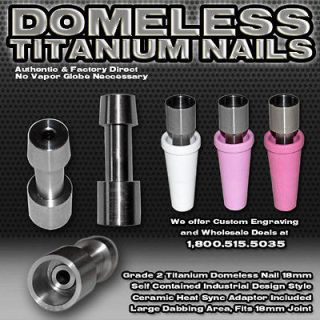 DOMELESS Titanium Nail No Vapor Dome or Globe Needed 18MM Ask us for 