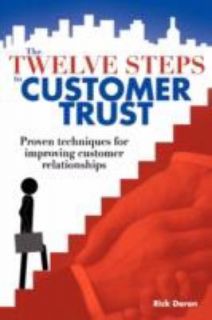   Twelve Steps to Customer Trust by Rick Doran 2008, Paperback