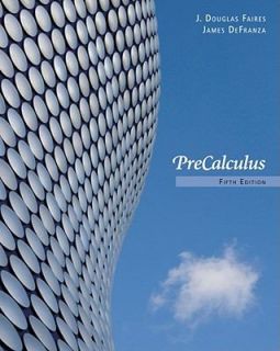 Precalculus by James Defranza, J. Douglas Faires and James DeFranza 