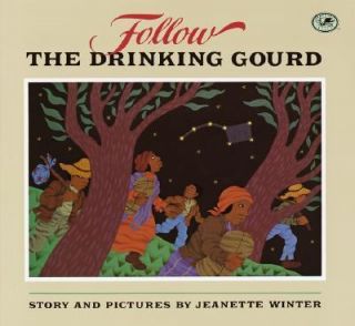 Follow the Drinking Gourd by Jeanette Winter 1992, Paperback