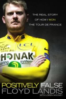  of How I Won the Tour de France by Floyd Landis 2007, Hardcover