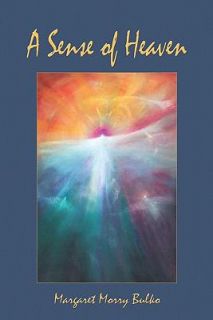 Sense of Heaven by Margaret Morry Bulko 2004, Paperback