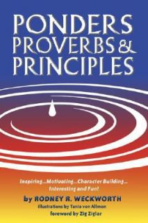 Ponders, Proverbs and Principles by Rodney R. Weckworth 2005 